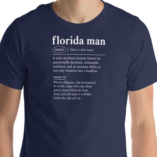 Florida Man Definition Unisex Tee