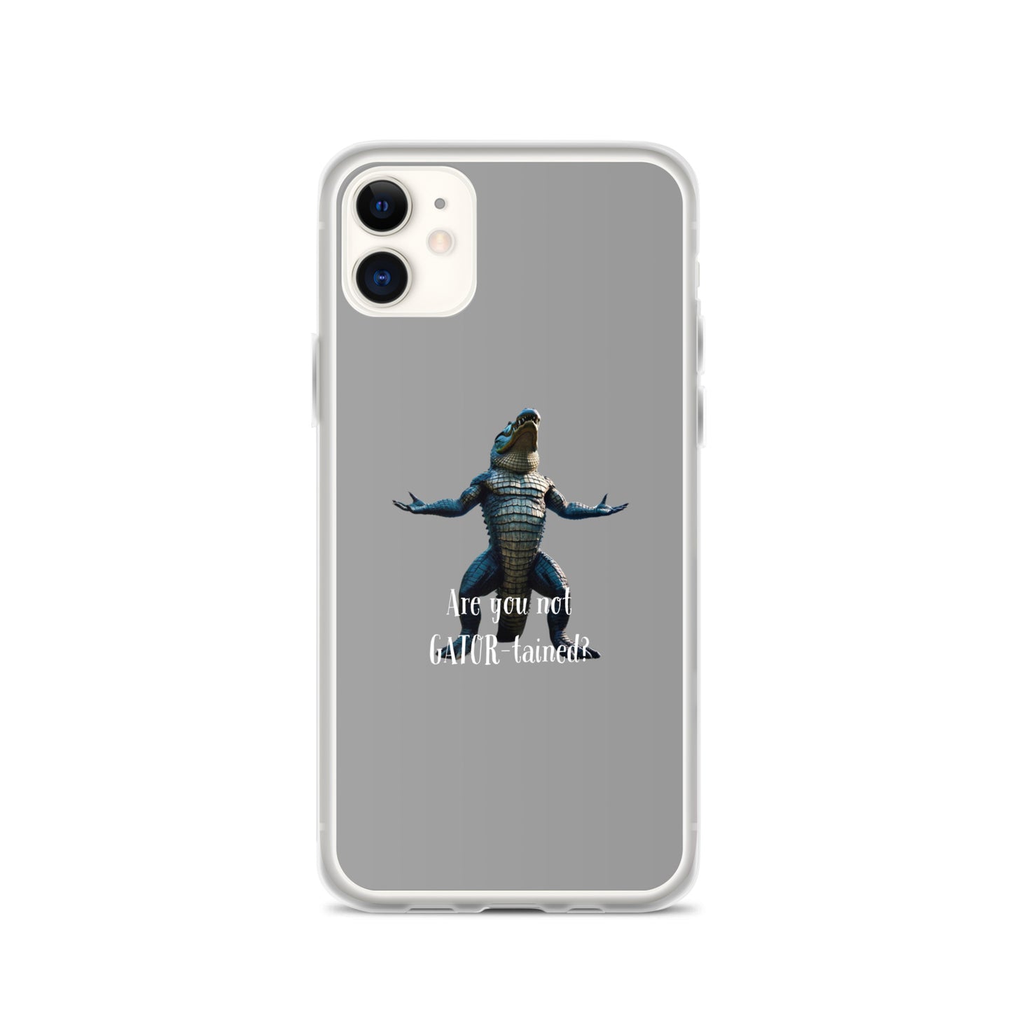 Are You Not Gator-tained Case for iPhone