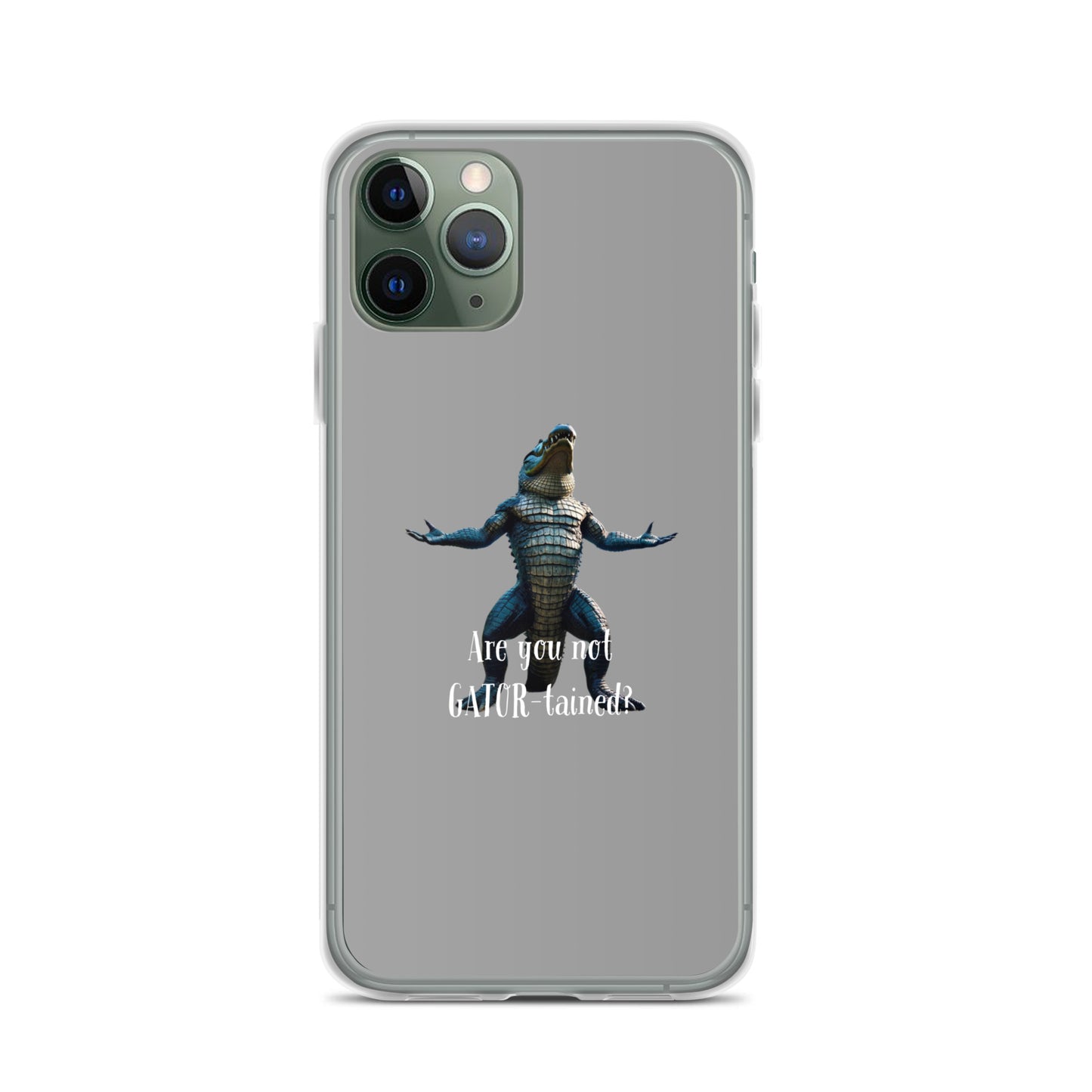 Are You Not Gator-tained Case for iPhone