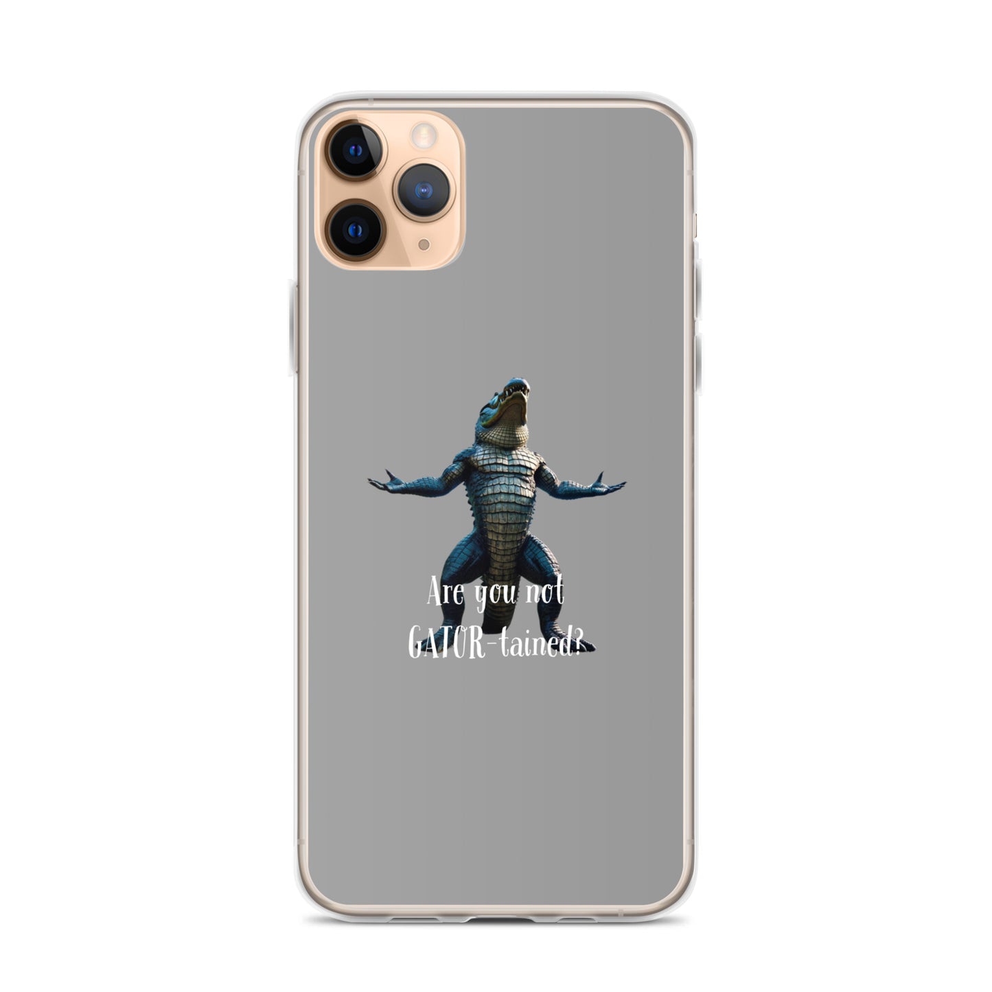 Are You Not Gator-tained Case for iPhone