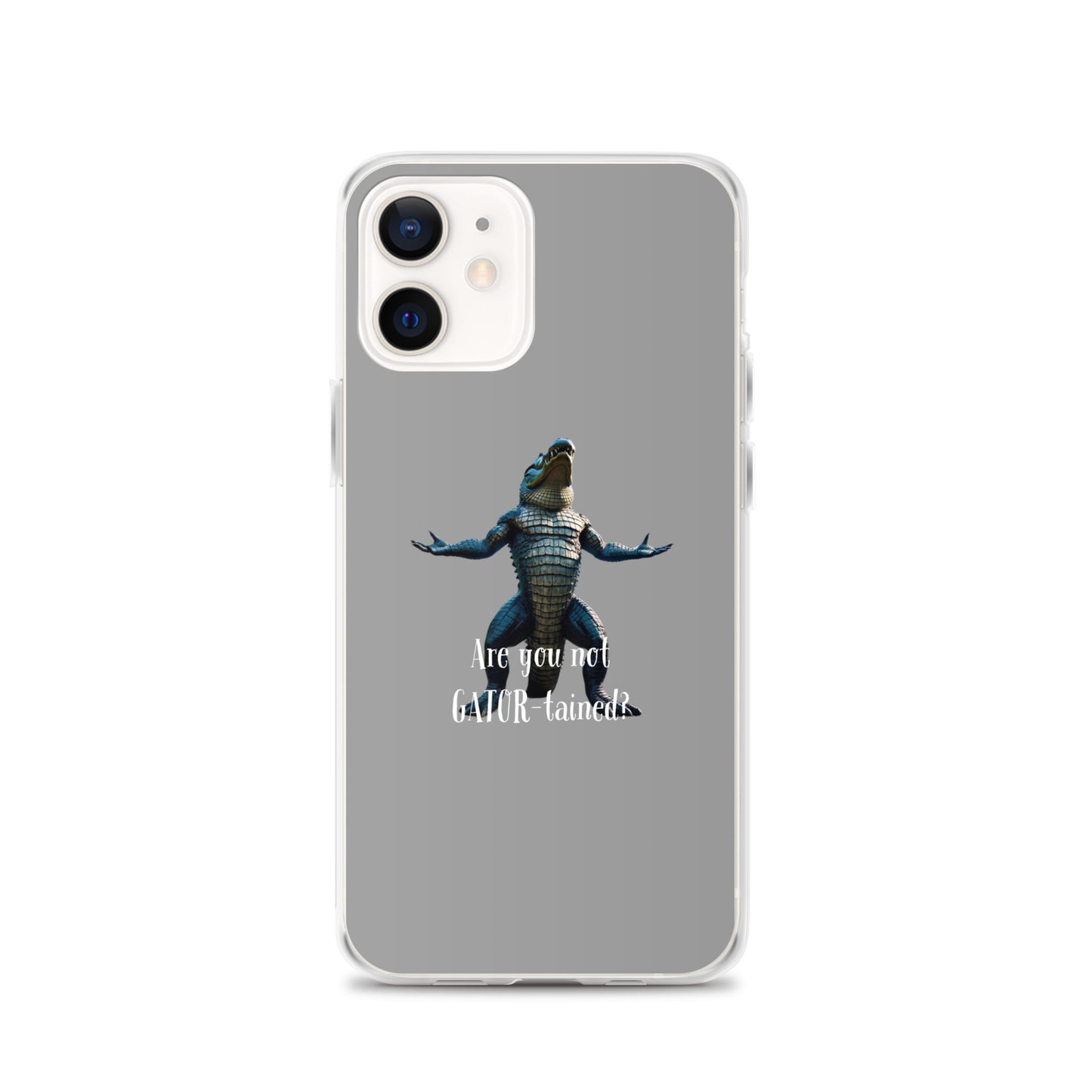 Are You Not Gator-tained Case for iPhone