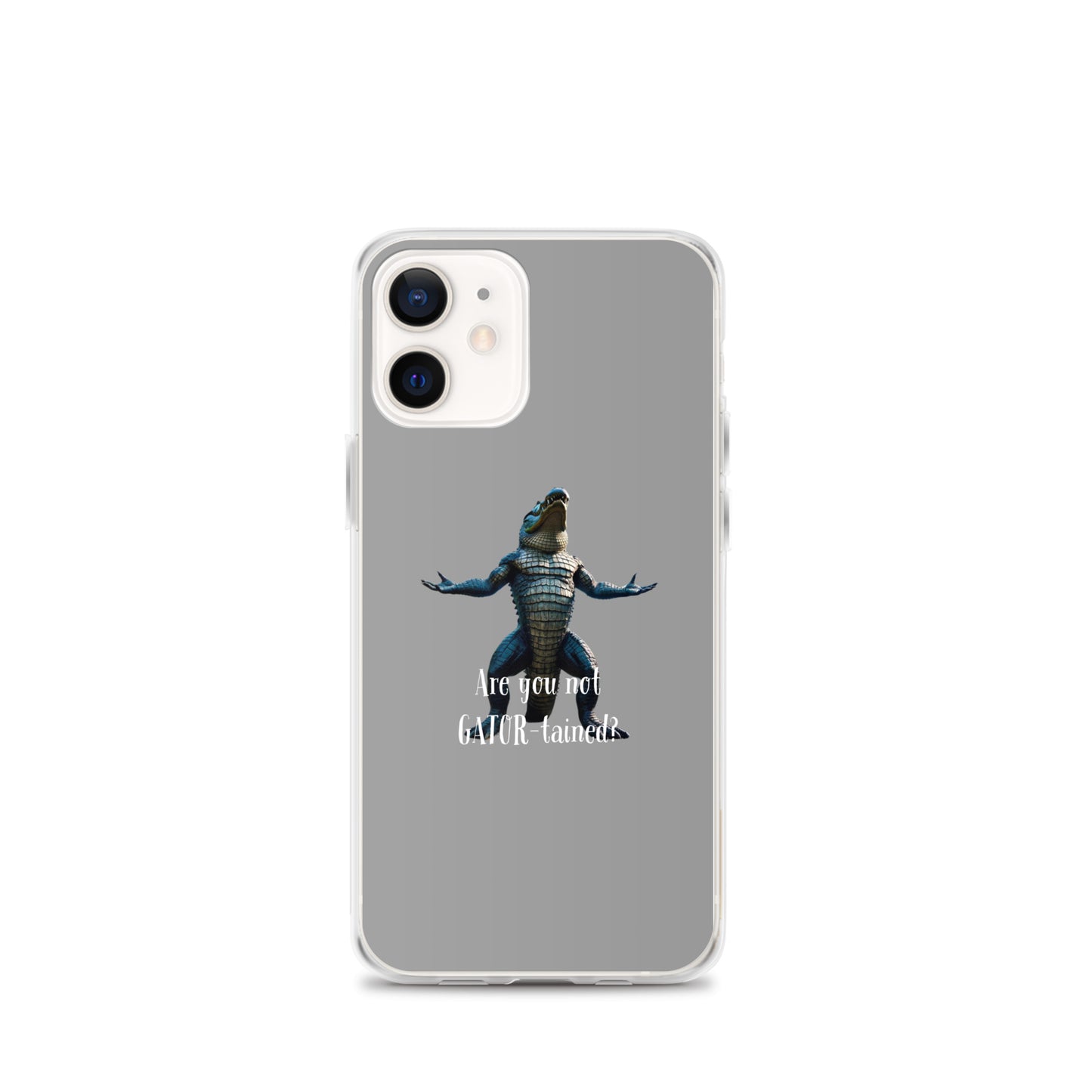 Are You Not Gator-tained Case for iPhone