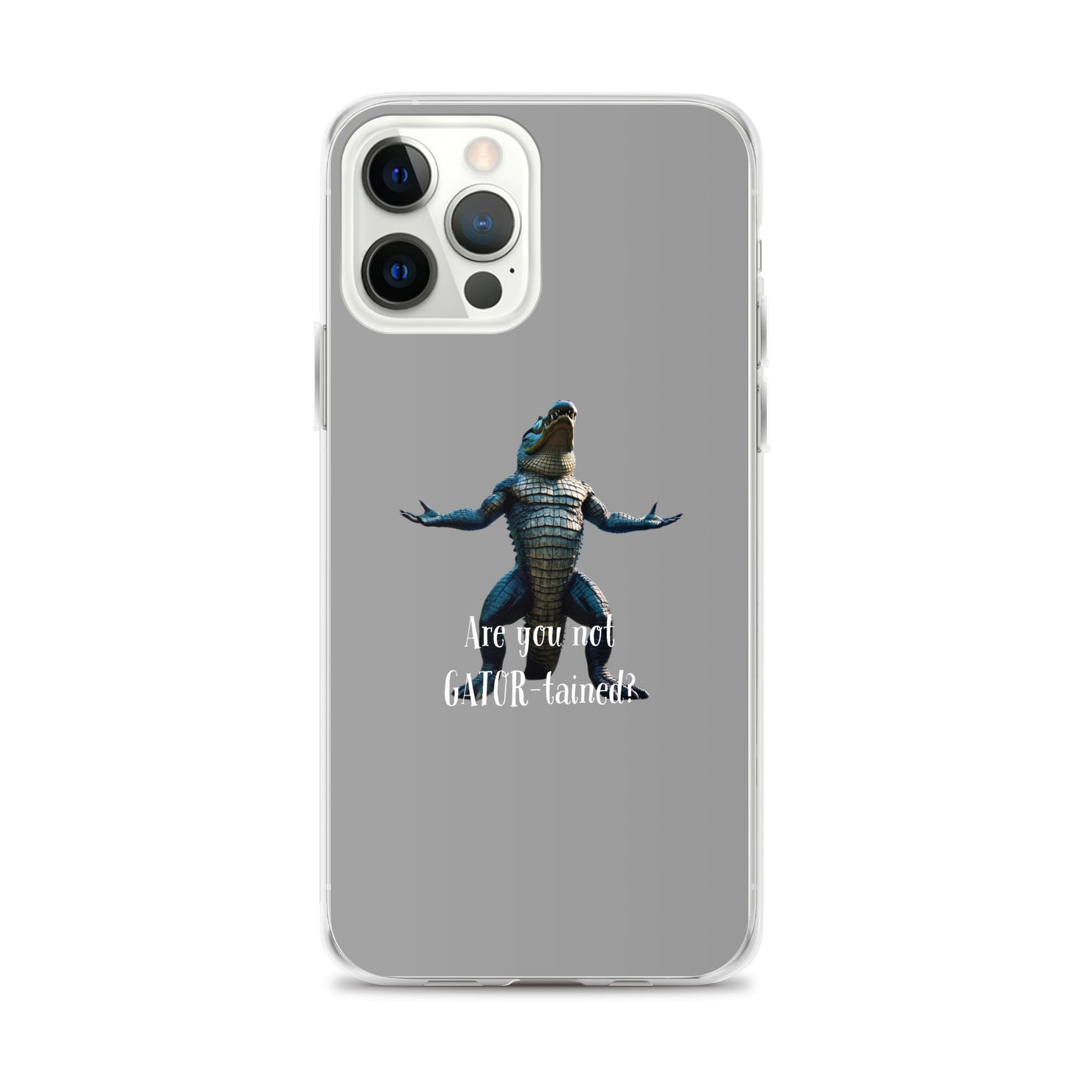 Are You Not Gator-tained Case for iPhone