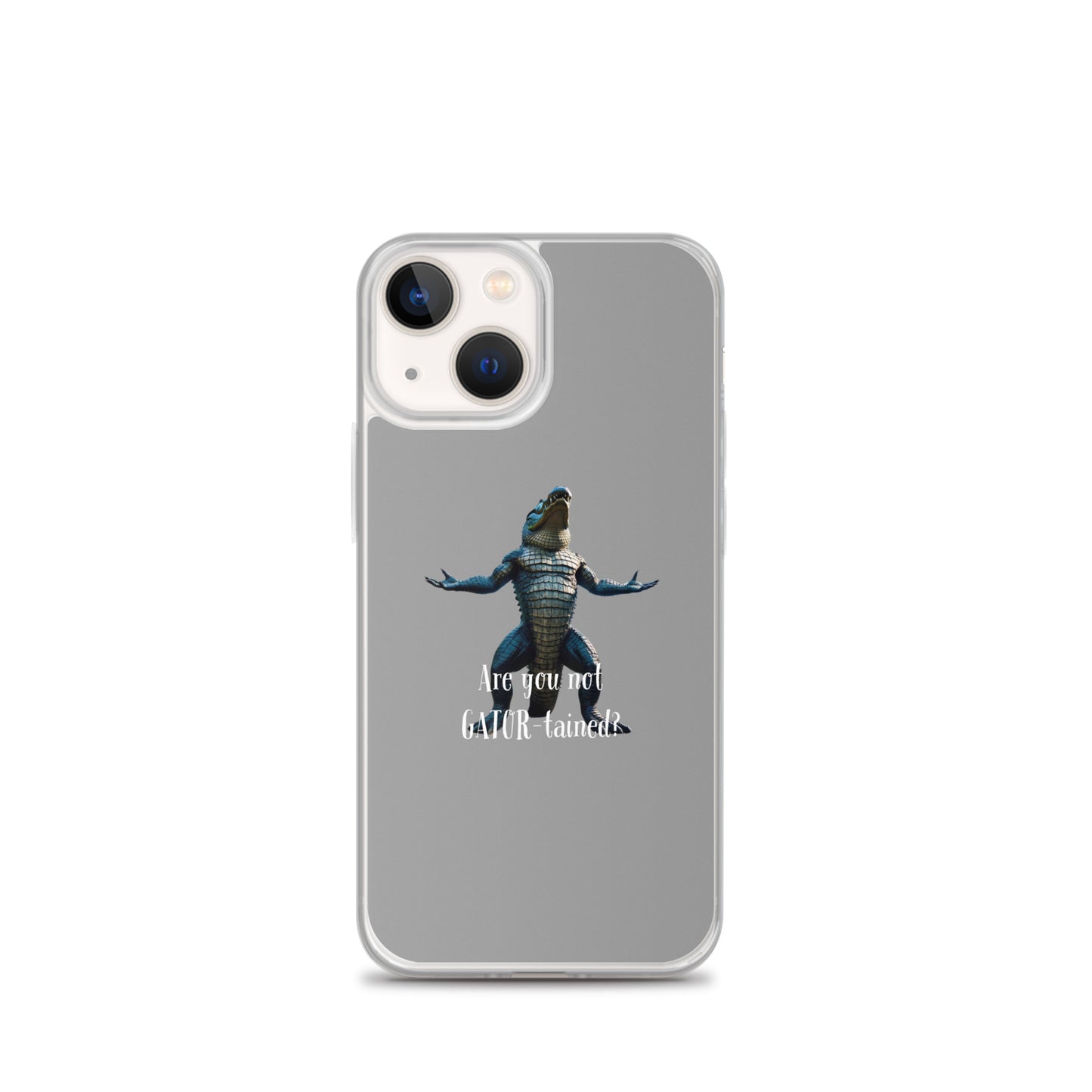 Are You Not Gator-tained Case for iPhone