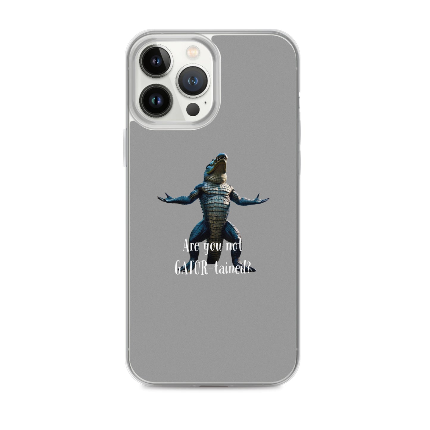 Are You Not Gator-tained Case for iPhone