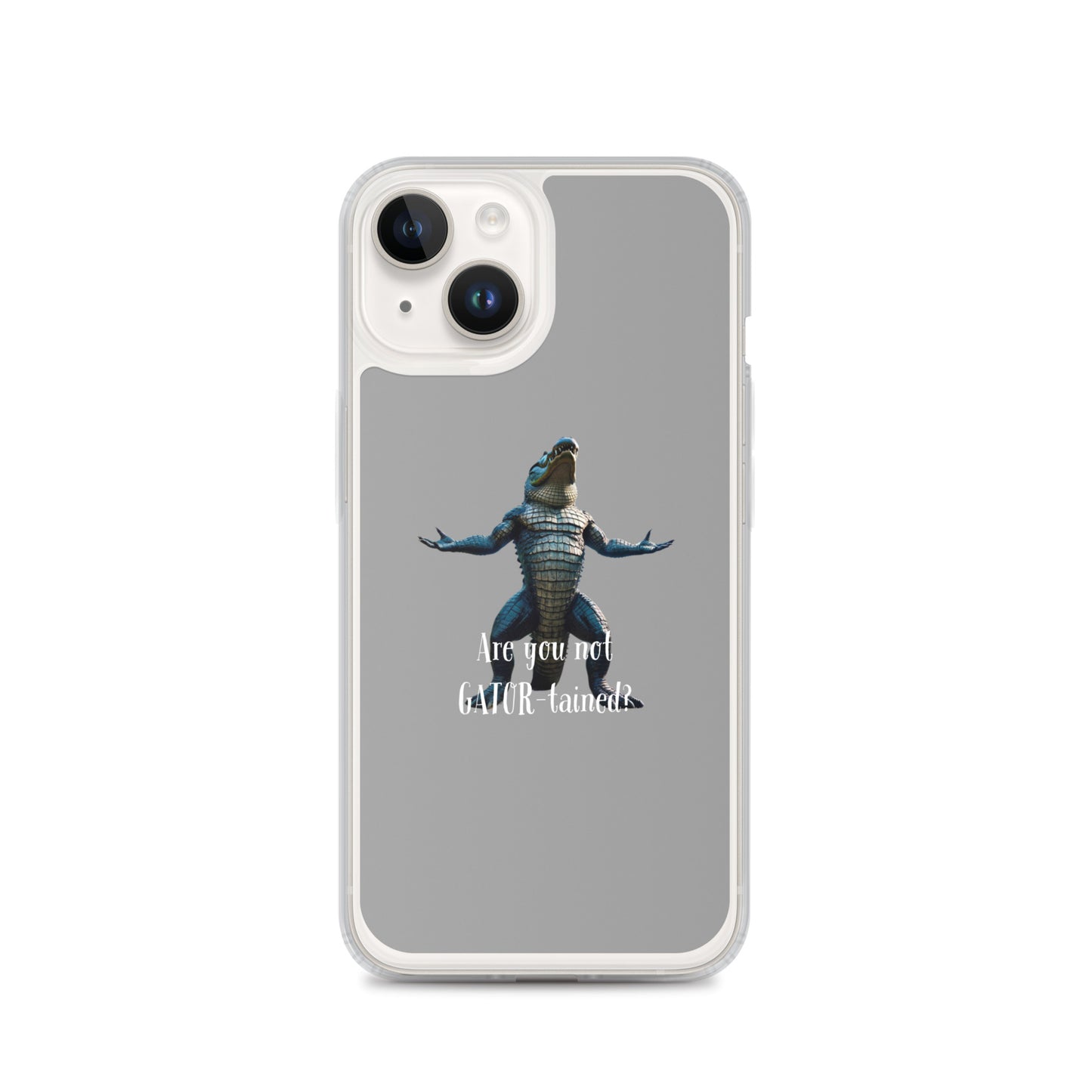 Are You Not Gator-tained Case for iPhone