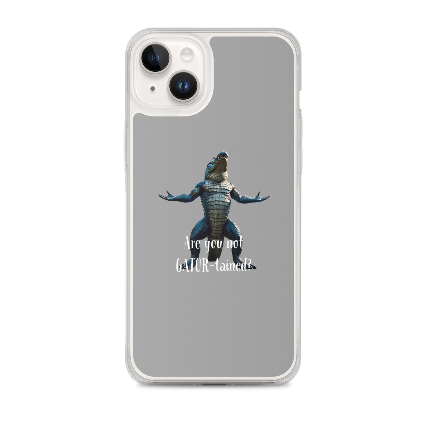 Are You Not Gator-tained Case for iPhone