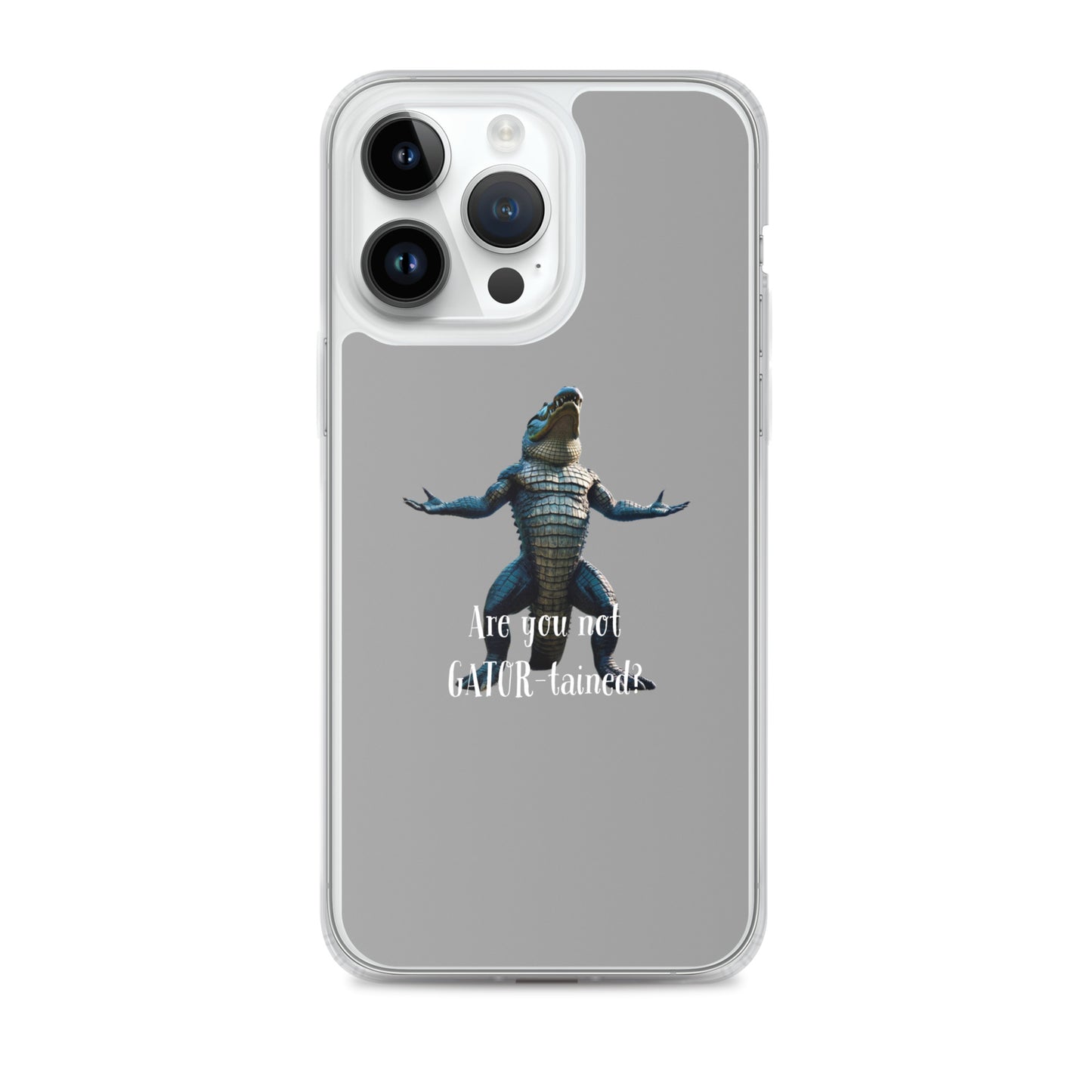 Are You Not Gator-tained Case for iPhone