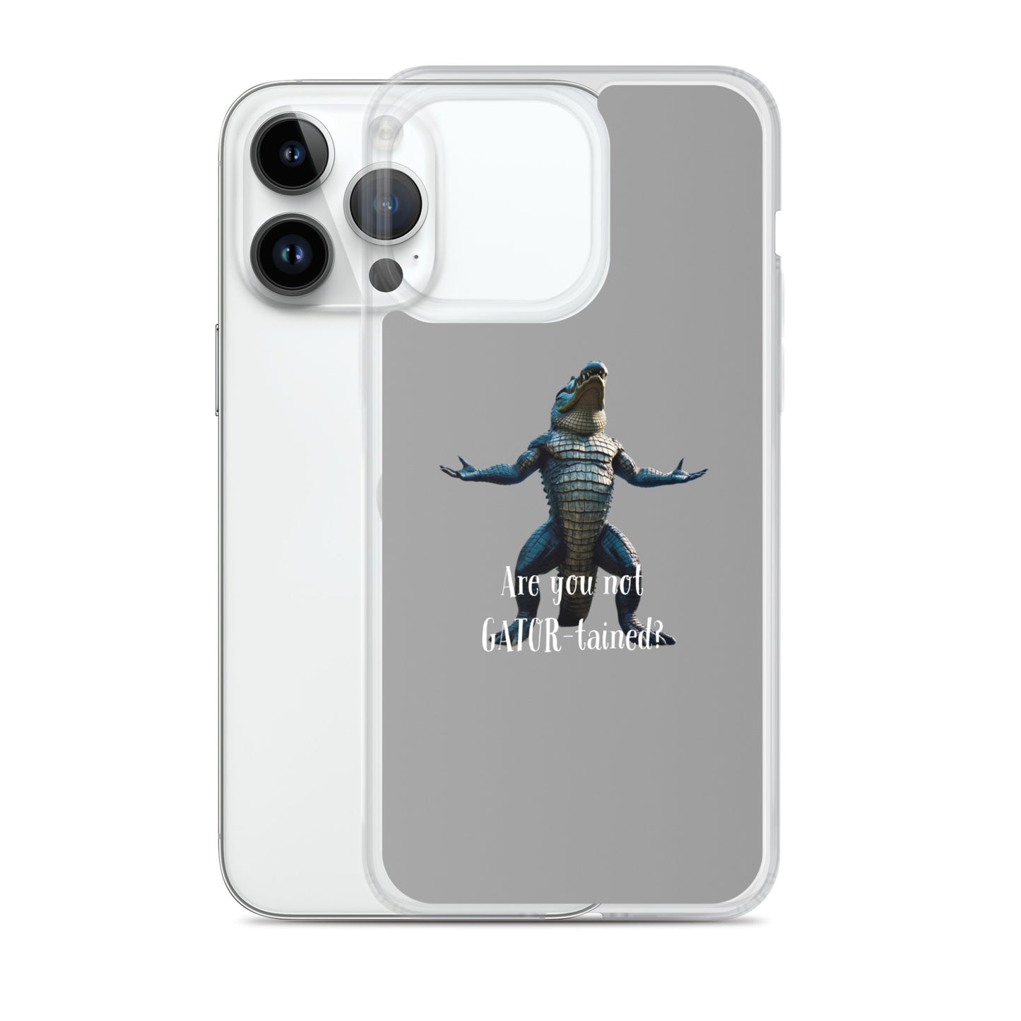 Are You Not Gator-tained Case for iPhone