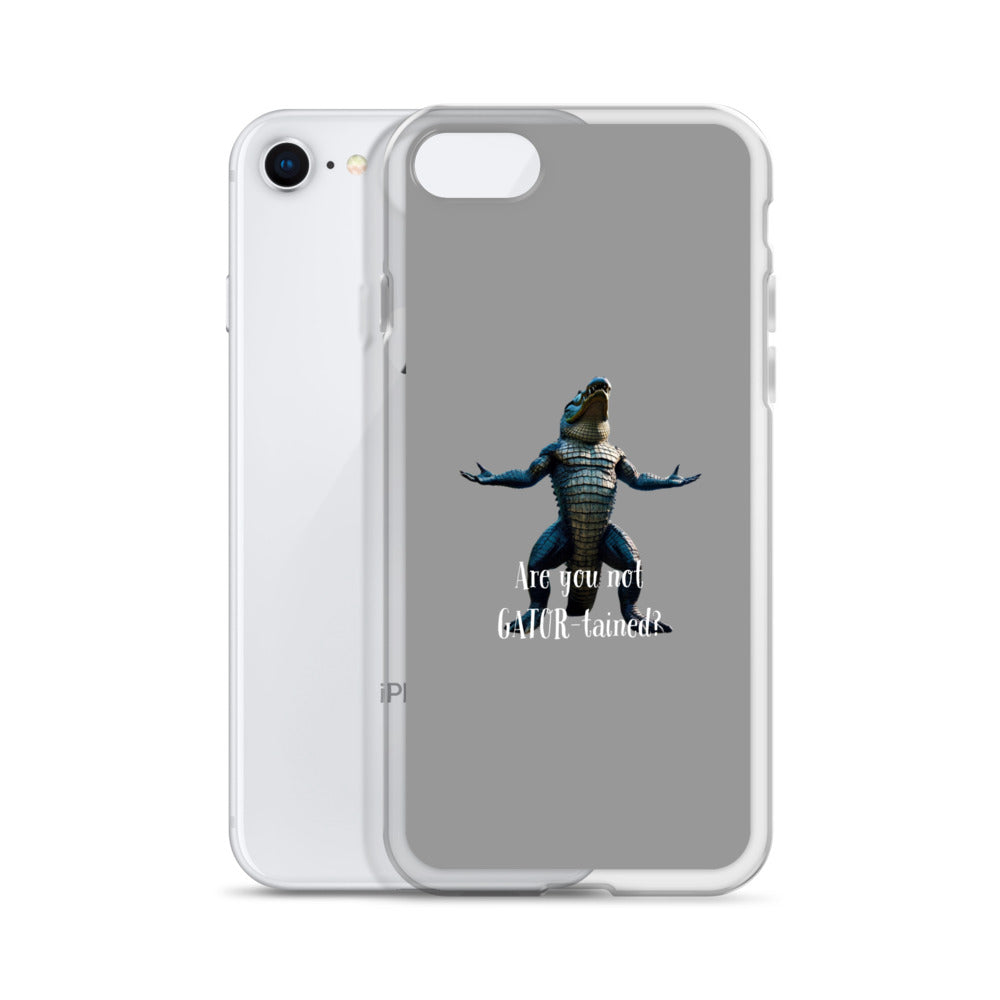 Are You Not Gator-tained Case for iPhone