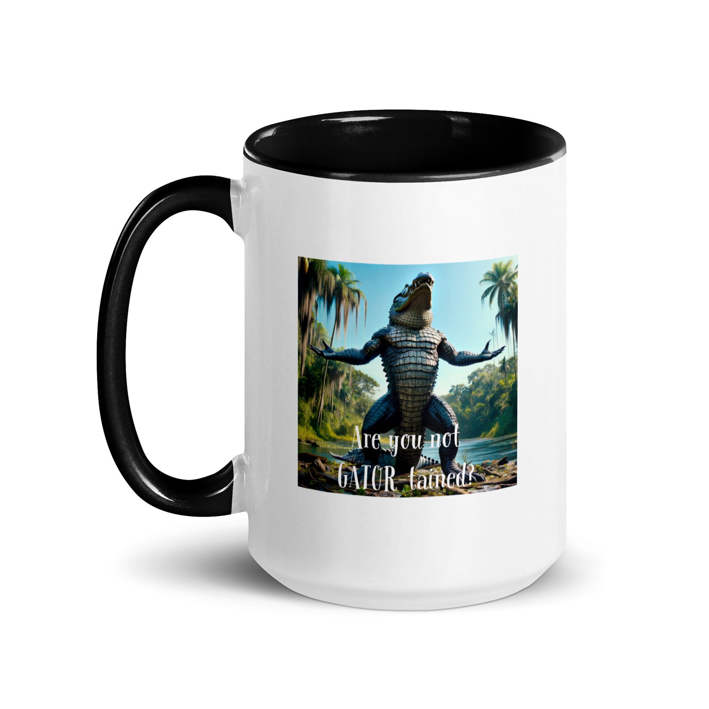 Are You Not Gator-tained Mug